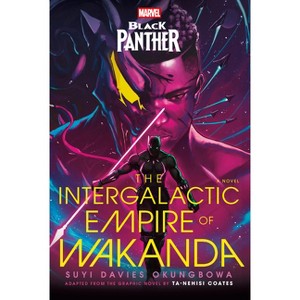 Marvel: Black Panther: The Intergalactic Empire of Wakanda - by Suyi Davies Okungbowa - 1 of 1