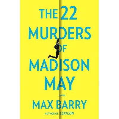 The 22 Murders of Madison May - by  Max Barry (Hardcover)
