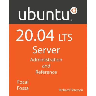 Ubuntu 20.04 LTS Server - by  Richard Petersen (Paperback)