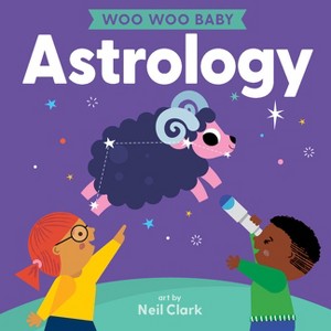 Woo Woo Baby: Astrology - (Board Book) - 1 of 1