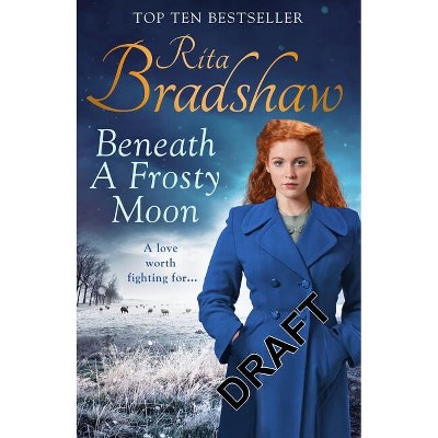 Beneath a Frosty Moon - by  Rita Bradshaw (Paperback)