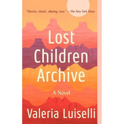 Lost Children Archive By Valeria Luiselli Paperback Target Lost children archive stimulates and surprises—it exerts a visceral tug. lost children archive by valeria luiselli paperback