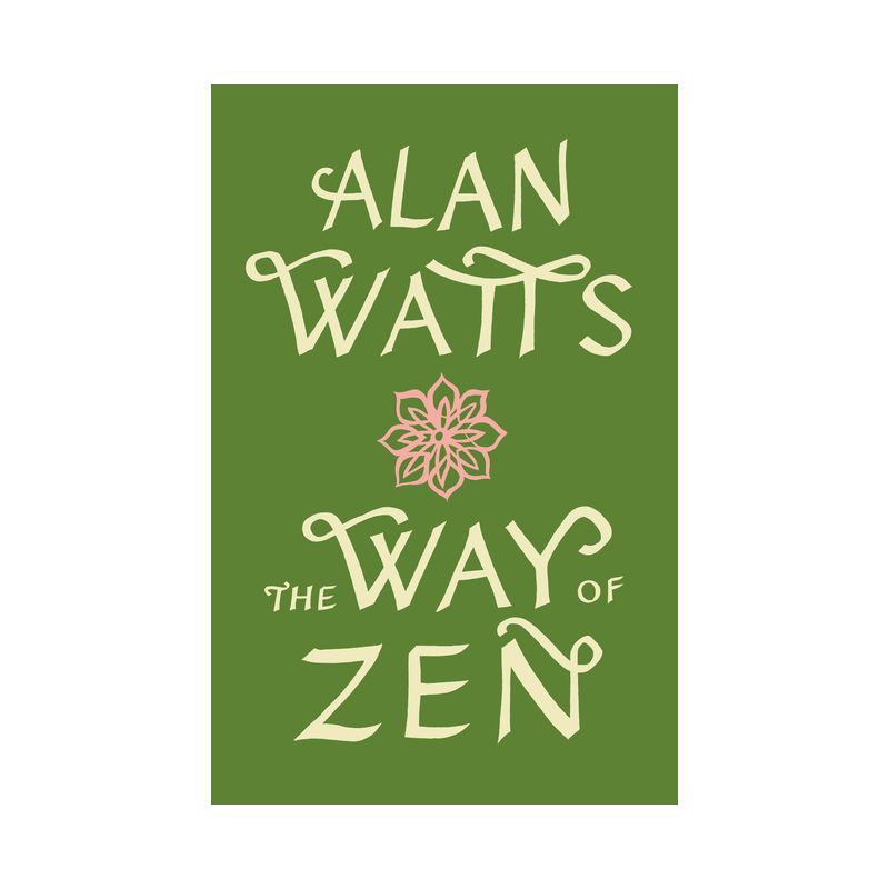 The Way of Zen = - by  Alan Watts (Paperback), 1 of 2