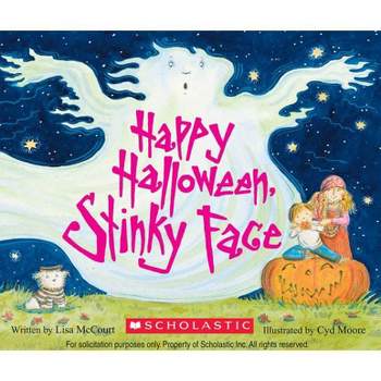 Happy Halloween, Stinky Face - by Lisa McCourt