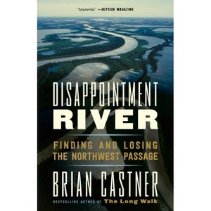 Disappointment River - by  Brian Castner (Paperback) - 1 of 1