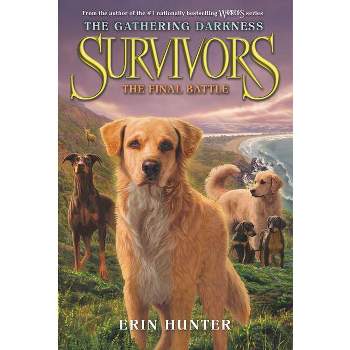 Survivors: The Gathering Darkness: The Final Battle - by Erin Hunter