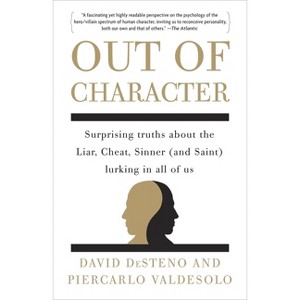 Out of Character - by  David Desteno & Piercarlo Valdesolo (Paperback) - 1 of 1