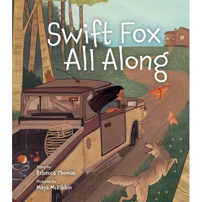 Swift Fox All Along - by  Rebecca Lea Thomas (Hardcover)