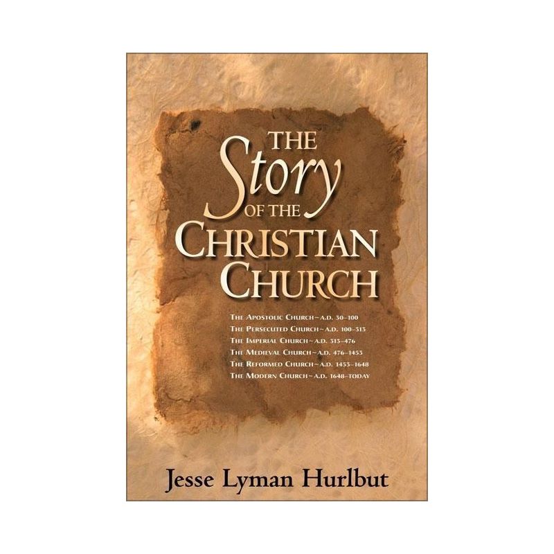 The Story of the Christian Church - by  Jesse Lyman Hurlbut (Hardcover), 1 of 2