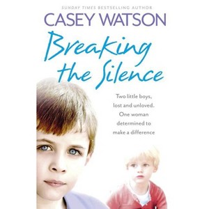 Breaking the Silence - by  Casey Watson (Paperback) - 1 of 1