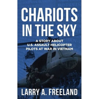 Chariots in the Sky - by  Larry A Freeland (Paperback)