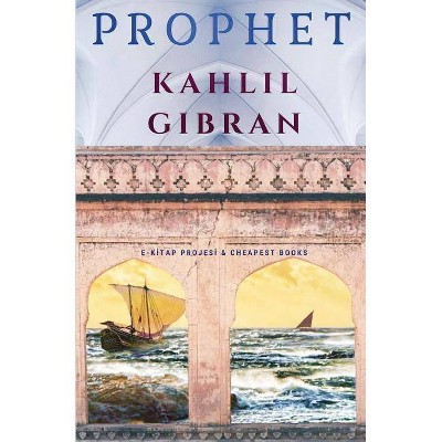 Prophet - by  Kahlil Gibran (Paperback)