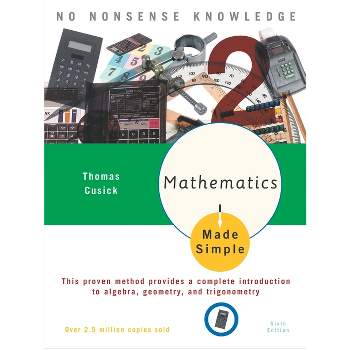 Mathematics Made Simple - 6th Edition by  Thomas Cusick (Paperback)
