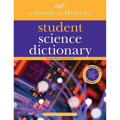 The American Heritage Student Science Dictionary - 2nd Edition by  Editors of the American Heritage Dictionaries (Hardcover)