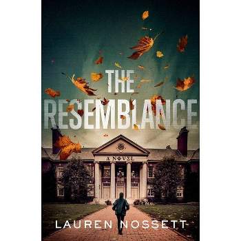 The Resemblance - by  Lauren Nossett (Hardcover)