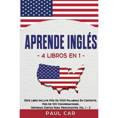 Aprende Inglés - by  Paul Car (Paperback)