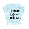 Simply Sage Market I Run On Caffeine And Love Short Sleeve Tee - 2 of 4