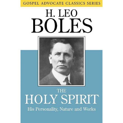 The Holy Spirit - (Gospel Advocate Classics) by  H Leo Boles (Paperback)