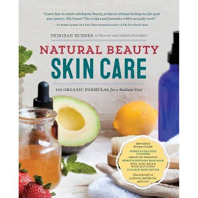 Natural Beauty Skin Care - by  Deborah Burnes (Paperback)