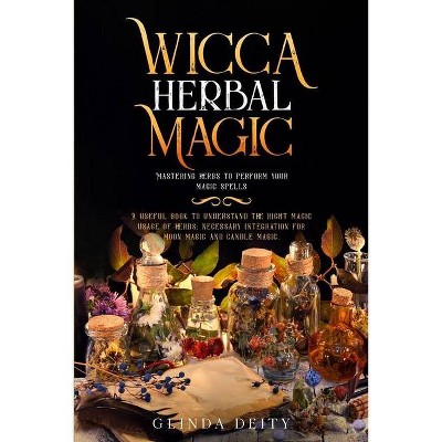 Wicca herbal magic - by  Glinda Deity (Paperback)