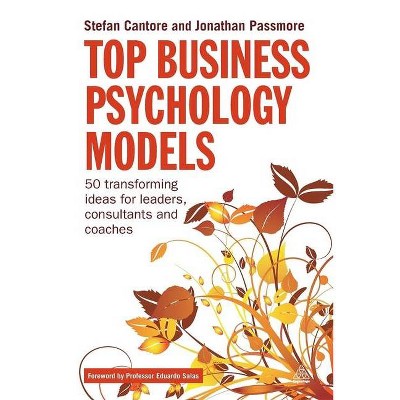 Top Business Psychology Models - by  Stefan Cantore & Jonathan Passmore (Paperback)