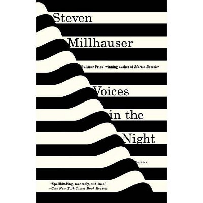 Voices in the Night - (Vintage Contemporaries) by  Steven Millhauser (Paperback)