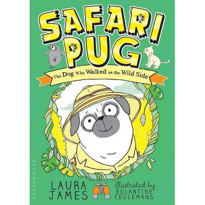 Safari Pug - (Adventures of Pug) by  Laura James (Paperback)