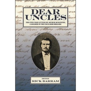 Dear Uncles - (Excelsior Editions) by  Rick Barram (Paperback) - 1 of 1