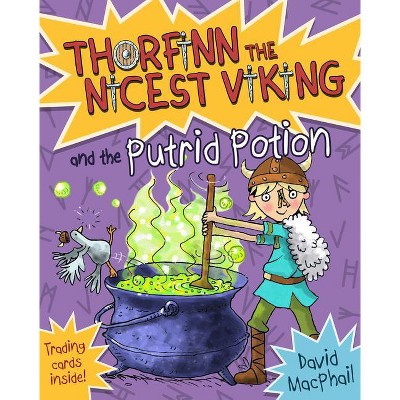 Thorfinn and the Putrid Potion - (Thorfinn the Nicest Viking) by  David MacPhail (Paperback)