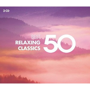 50 Best Relaxing Classics - 50 Best Relaxing Classics (CD) - 1 of 1