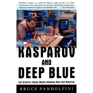 Kasparov and Deep Blue - by  Bruce Pandolfini (Paperback) - 1 of 1