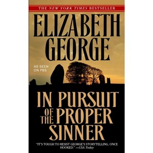 In Pursuit of the Proper Sinner - (Inspector Lynley) by  Elizabeth George (Paperback) - 1 of 1