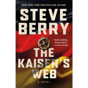 The Kaiser's Web - (Cotton Malone) by  Steve Berry (Paperback) - 1 of 1