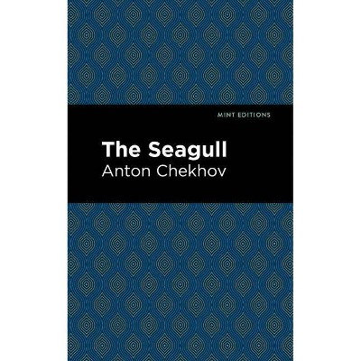 The Seagull - (Mint Editions) by  Anton Chekhov (Paperback)