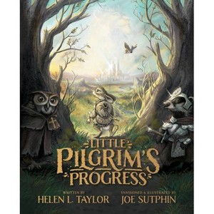 Little Pilgrim's Progress: The Illustrated Edition - by  Helen L Taylor (Hardcover) - 1 of 1