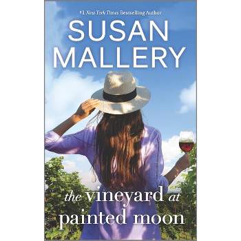 The Vineyard at Painted Moon - by  Susan Mallery (Paperback)