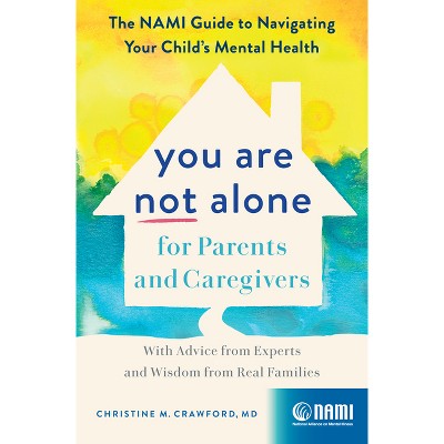 You Are Not Alone for Parents and Caregivers - by  Christine M Crawford (Hardcover)