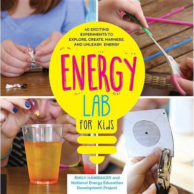 Energy Lab for Kids - by  Emily Hawbaker (Paperback)