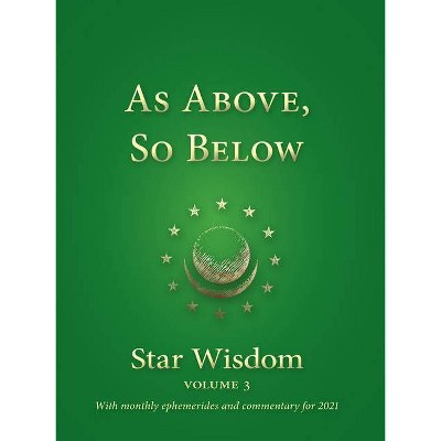 As Above, So Below - (Star Wisdom) by  Joel Matthew Park (Paperback)