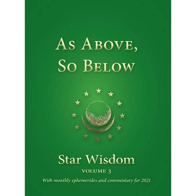 As Above, So Below - (Star Wisdom) by  Joel Matthew Park (Paperback)