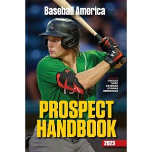 Baseball America 2023 Prospect Handbook - (Paperback) - 1 of 1