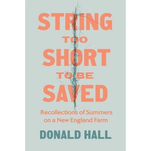 String Too Short to Be Saved - by  Donald Hall (Paperback) - 1 of 1