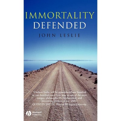 Immortality Defended - by John Leslie