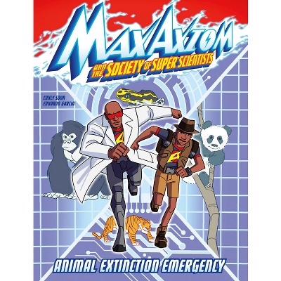 Animal Extinction Emergency - (Max Axiom and the Society of Super Scientists) by  Emily Sohn (Paperback)