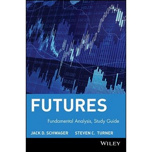 Study Guide to Accompany Fundamental Analysis - (Schwager on Futures) by  Jack D Schwager & Steven C Turner (Paperback) - 1 of 1