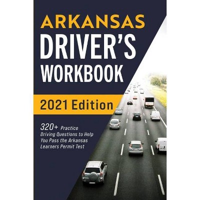 Arkansas Driver's Workbook - by  Connect Prep (Paperback)