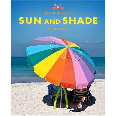 Sun and Shade - (Beginning-To-Read) by  Mary Lindeen (Paperback)