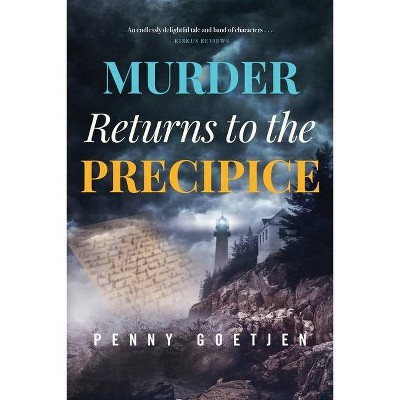 Murder Returns to the Precipice - (Elizabeth Pennington Mystery--Book 3) by  Penny Goetjen (Paperback)