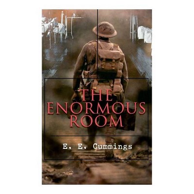 The Enormous Room - by  E E Cummings (Paperback)