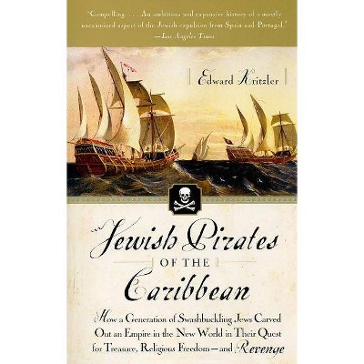 Jewish Pirates of the Caribbean - by  Edward Kritzler (Paperback)